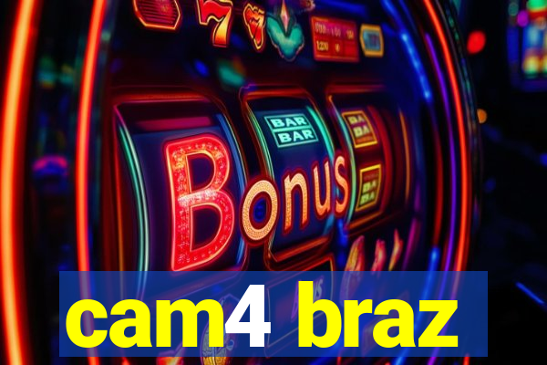 cam4 braz